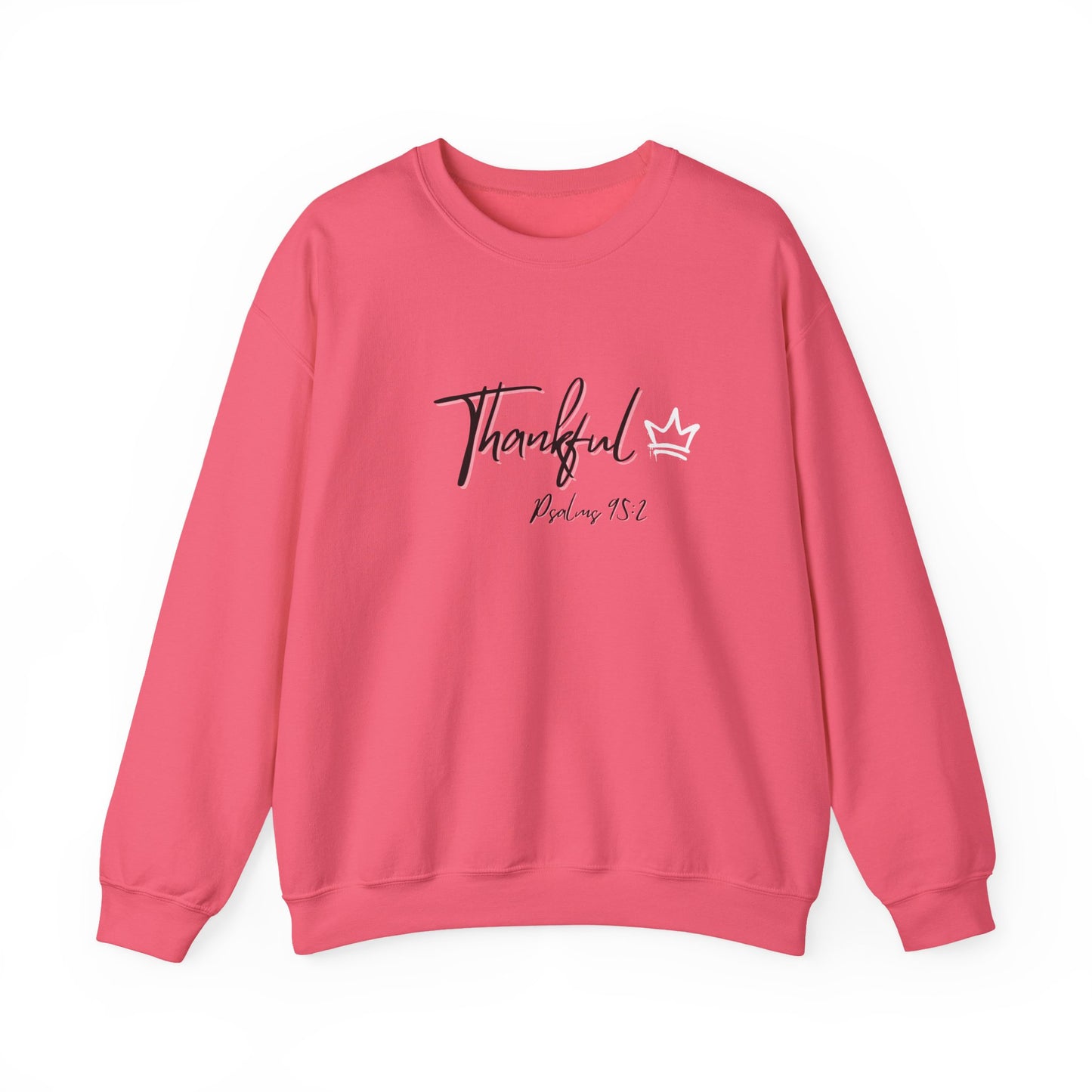 Thankful Sweatshirt — Psalm 95:2 Inspirational Crewneck