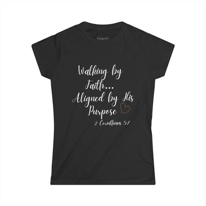 Walk by Faith- Faith-Inspired Women's Softstyle Tee