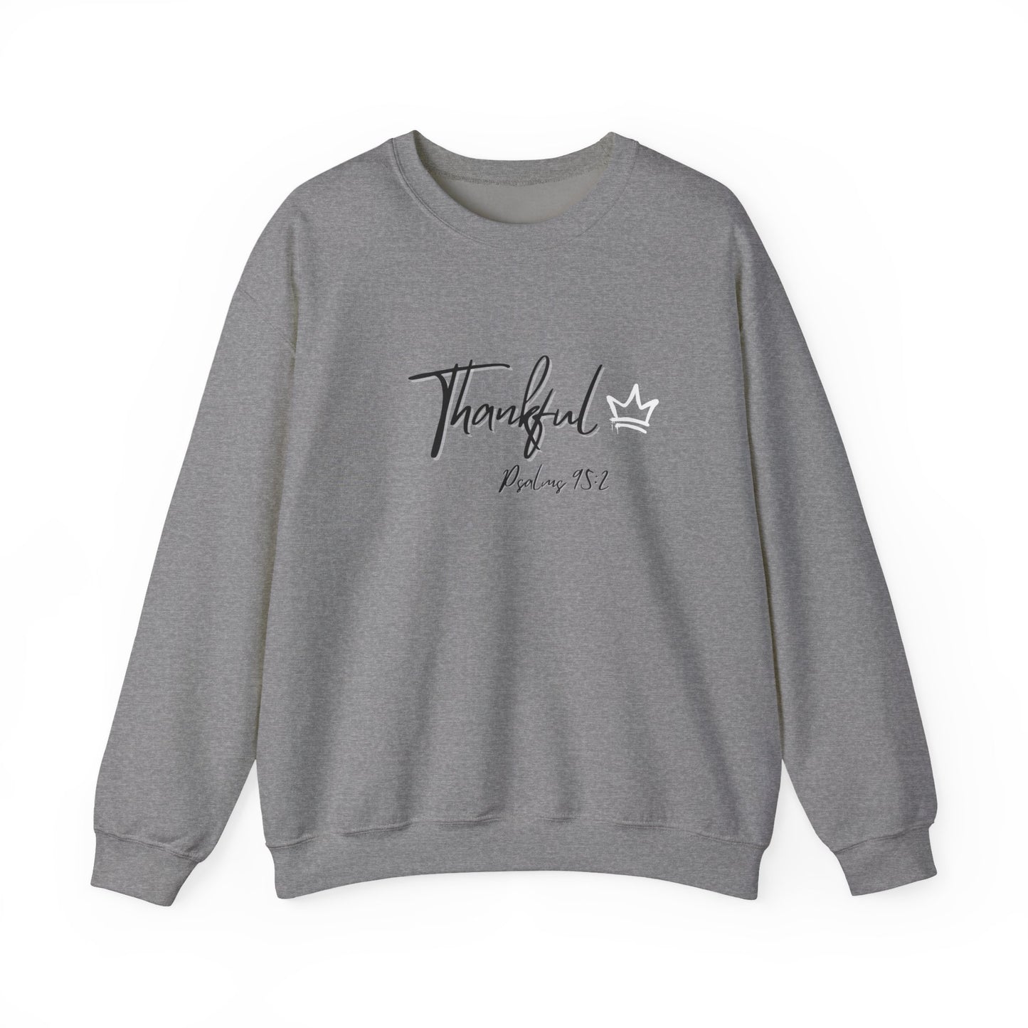 Thankful Sweatshirt — Psalm 95:2 Inspirational Crewneck