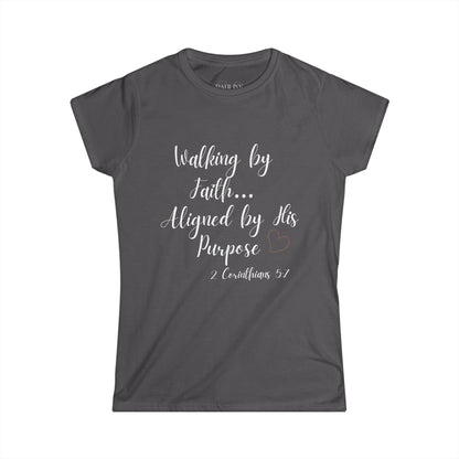 Walk by Faith- Faith-Inspired Women's Softstyle Tee