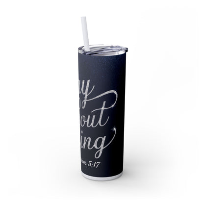"Pray Without Ceasing" Skinny Tumbler with Straw, 20oz