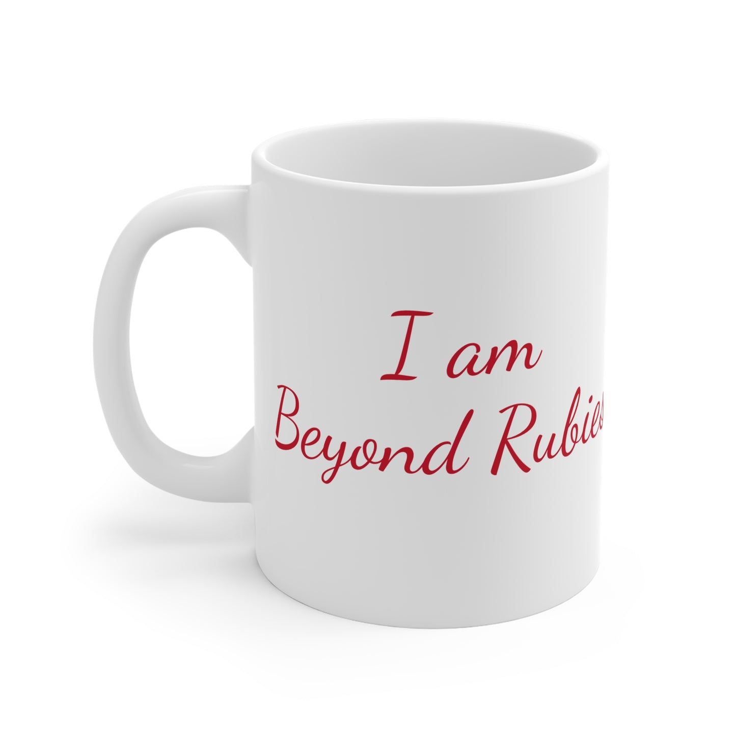 Ceramic Mug "I Am Beyond Rubies" (11oz/15oz)