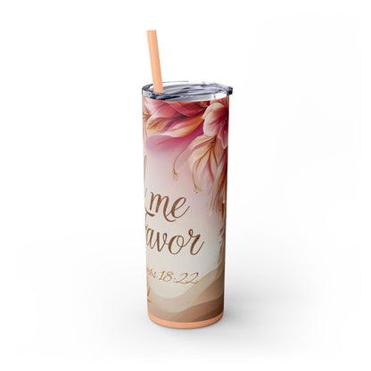 "Call Me Favor" Skinny Tumbler with Straw, 20oz