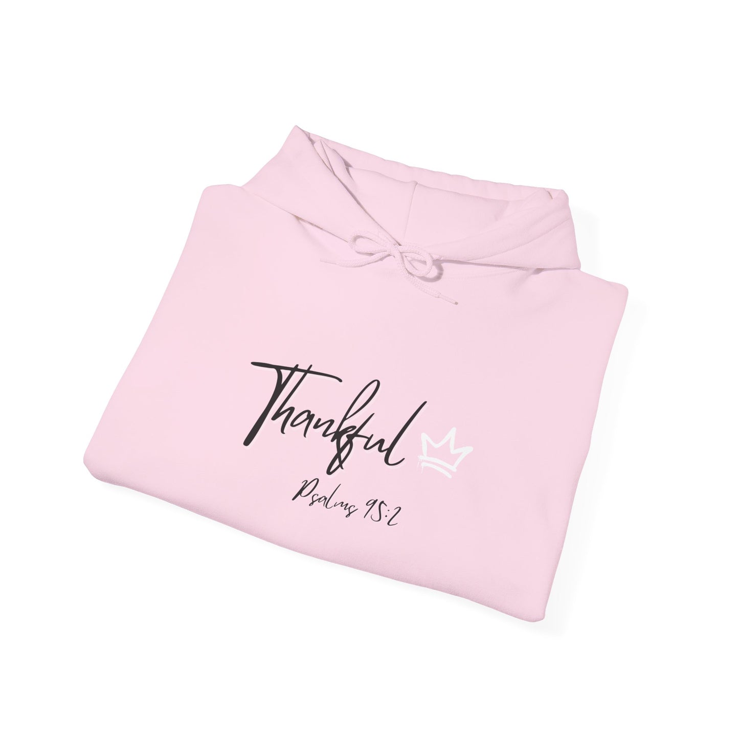 Thankful Hoodie - Psalm 95:2 Faith-Inspired Pullover