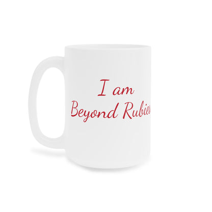 Ceramic Mug "I Am Beyond Rubies" (11oz/15oz)