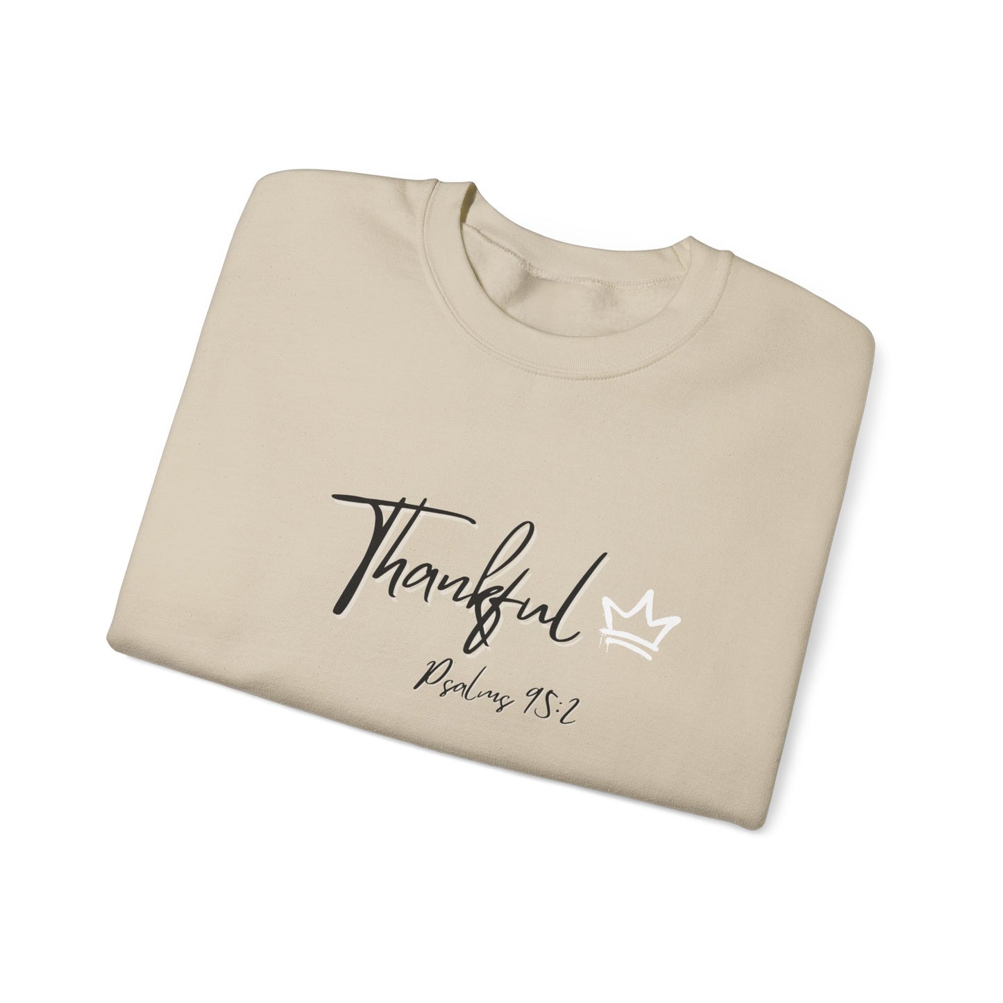 Thankful Sweatshirt — Psalm 95:2 Inspirational Crewneck