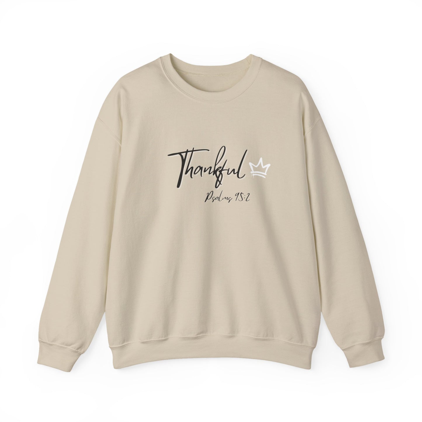 Thankful Sweatshirt — Psalm 95:2 Inspirational Crewneck
