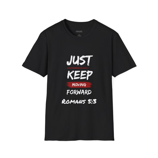 "Just Keep Moving Forward" soft-style T-shirt